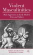 Violent Masculinities - Bild 1