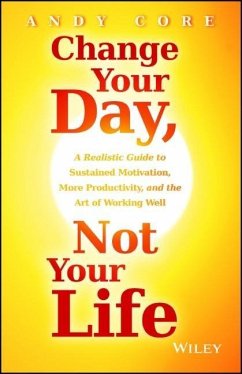 Change Your Day, Not Your Life - Core, Andy