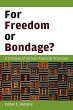 For Freedom or Bondage? - Bild 1