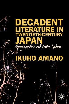 Decadent Literature in Twentieth-Century Japan - Amano, Ikuho