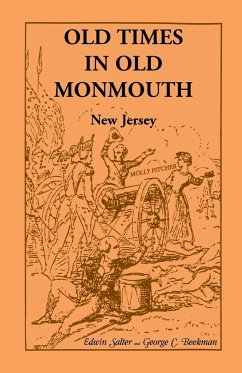 Old Times in Old Monmouth - Salter, Edwin; Beekman, George C.