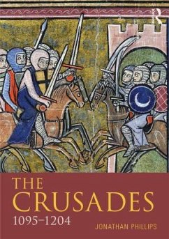 The Crusades, 1095-1197 - Phillips, Jonathan