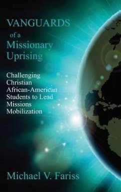 Vanguards of a Missionary Uprising - Fariss, Michael Vincent