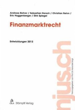 Finanzmarktrecht - Bohrer, Andreas; Harsch, Sebastian; Rehm, Christian; Huggenberger, Eric; Spiegel, Dirk