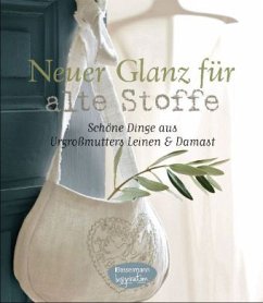 Neuer Glanz für alte Stoffe