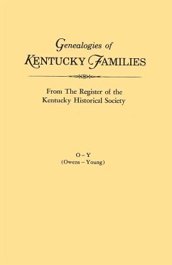 Genealogies of Kentucky Families, from the Register of the Kentucky Historical Society. Volume O - Y (Owens - Young) - Kentucky Historical Society