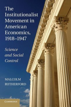 The Institutionalist Movement in American Economics, 1918-1947 - Rutherford, Malcolm