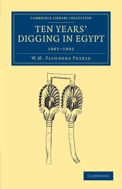 Ten Years' Digging in Egypt - Petrie, William Matthew Flinders