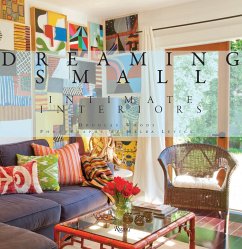 Dreaming Small: Intimate Interiors - Woods, Douglas