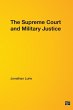 The Supreme Court and Military Justice - Bild 1