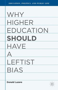 Why Higher Education Should Have a Leftist Bias - Lazere, D.