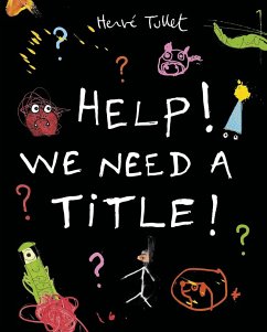 Help! We Need a Title! - Tullet, Herve