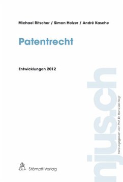 Patentrecht - Ritscher, Michael; Holzer, Simon; Kasche, André