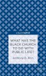 What Has the Black Church to Do with... - Bild 1