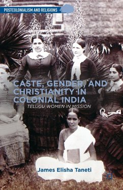 Caste, Gender, and Christianity in Colonial India - Taneti, J.