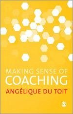 Making Sense of Coaching - Du Toit, Angelique