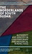 The Borderlands of South Sudan - Bild 1