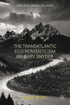 The Transatlantic Eco-Romanticism of Gary Snyder - Tovey, Paige