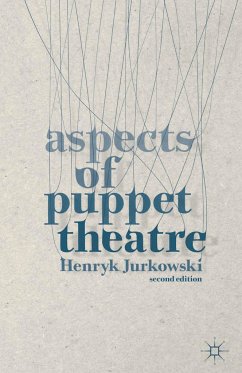 Aspects of Puppet Theatre - Jurkowski, Henryk; Francis, Penny