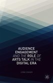 Audience Engagement and the Role of Arts Talk in the Digital Era