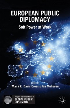 European Public Diplomacy - Cross, Mai'a K Davis; Melissen, Jan