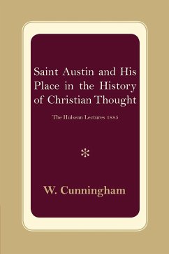 S. Austin and His Place in the History of Christian Thought - Cunningham, W.