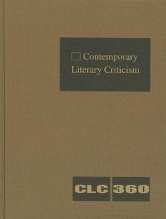 Contemporary Literary Criticism: Criticism of the Works of Today's Novelists, Poets, Playwrights, Short Story Writers, Scriptwriters, and Other Creati