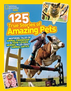 125 True Stories of Amazing Pets - National Geographic Kids