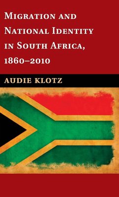 Migration and National Identity in South Africa, 1860-2010 - Klotz, Audie; Tbd