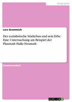 Der sozialistische Städtebau und sein Erbe: Eine Untersuchung am Beispiel der Planstadt Halle-Neustadt (eBook, ePUB)