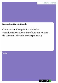 Caracterización química de lodos vermicompostados y su efecto en tomate de cáscara (Physalis ixocarpa Brot.) (eBook, PDF) - García Camilo, Maximino