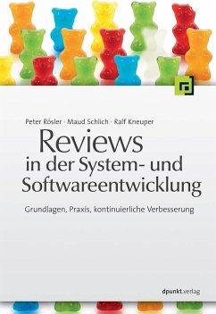 Reviews in der System- und Softwareentwicklung (eBook, ePUB) - Rössler, Peter; Schlich, Maud; Kneuper, Ralf
