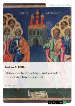Ökumenische Theologie, insbesondere ihr Ziel der Kircheneinheit (eBook, ePUB) - Röllin, Andrea G.