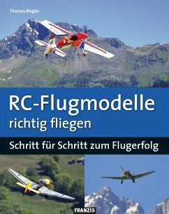 RC-Flugmodelle richtig fliegen (eBook, ePUB) - Riegler, Thomas