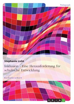Inklusion - Eine Herausforderung für schulische Entwicklung (eBook, PDF) - Licht, Stephanie