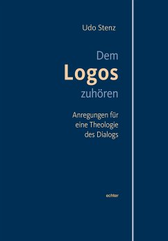 Dem Logos zuhören (eBook, PDF) - Stenz, Udo