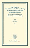 Das Problem der städtischen Selbstverwaltung nach österreichischem und preußischem Recht