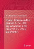 Thomas Jefferson and his Decimals 1775¿1810: Neglected Years in the History of U.S. School Mathematics