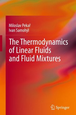 The Thermodynamics of Linear Fluids and Fluid Mixtures - Pekar, Miloslav;Samohýl, Ivan