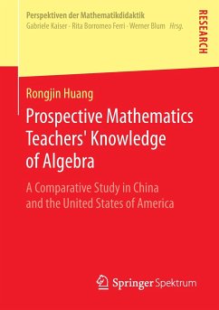 Prospective Mathematics Teachers¿ Knowledge of Algebra - Huang, Rongjin