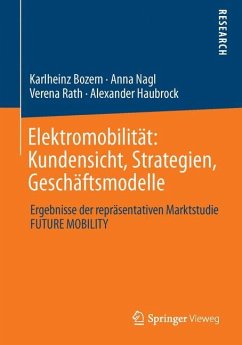 Elektromobilität: Kundensicht, Strategien, Geschäftsmodelle - Bozem, Karlheinz;Nagl, Anna;Rath, Verena