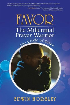 Favor, the Millennial Prayer Warrior - Horsley, Edwin