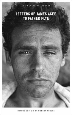 Letters of James Agee to Father Flye - Agee, James