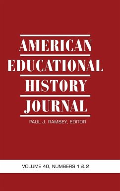 American Educational History Journal Volume 40, Numbers 1 & 2 (Hc)