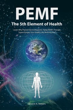 PEMF - The Fifth Element of Health - Meyers, Bryant A.