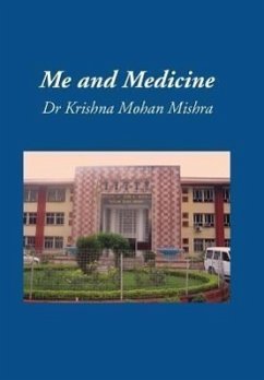 Me and Medicine - Mishra, Krishna Mohan