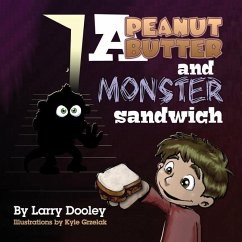 A Peanut Butter and Monster Sandwich - Dooley, Larry