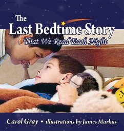 The Last Bedtime Story: That We Read Each Night - Gray, Carol