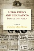 Media Ethics and Regulation. Insights from Africa