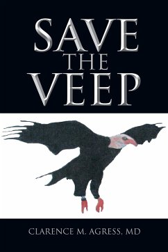 Save the Veep - Agress MD, Clarence M.